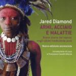 Armi, acciaio e malattie. Breve storia del mondo negli ultimi tredicimila