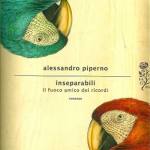 Inseparabili. Il fuoco amico dei ricordi.
