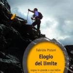 Elogio del limite. Sogna in grande e osa fallire.