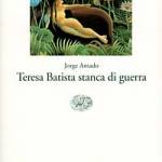 Teresa Batista stanca di guerra