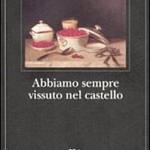 Abbiamo sempre vissuto nel castello