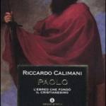 Paolo l 'ebreo che fondò il cristianesimo