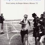 Cinque cerchi e una stella. Shaul Ladany, da Bergen-Belsen a