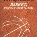 Basket, uomini e altri pianeti