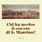 Chi ha ucciso il curato di San Martino?