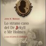 Lo strano caso del Dr Jekill e Mr Holmes