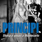 Principi, storia e amori a Montecarlo