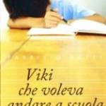 Viki che voleva andare a scuola