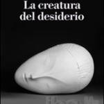 La creatura del desiderio