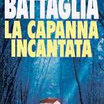 La capanna incantata