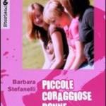 Piccole coraggiose donne