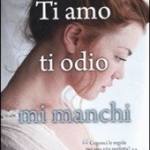 Ti amo ti odio mi manchi