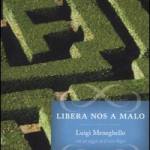 Libera nos a Malo