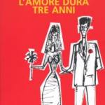 L'amore dura tre anni