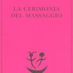 La cerimonia del massaggio