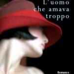 L'uomo che amava troppo