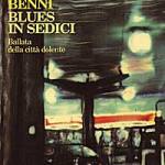 Blues in sedici. Ballata della città dolente