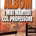 I miei martedì col professore