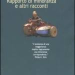 Rapporto di minoranza e altri racconti 