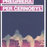 Preghiera per Äernobyl 