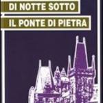 Di notte sotto il ponte di pietra 