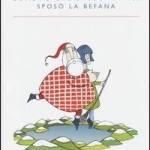 Come fu che Babbo Natale sposÃ² la Befana 