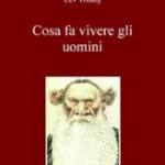 Cosa fa vivere gli uomini? 