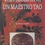 Vita segreta di un maestro Tao