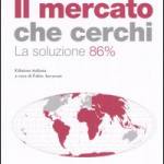 copertina  Il mercato che cerchi. La Soluzione 86%