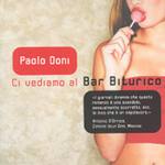 copertina  Ci vediamo al Bar Biturico