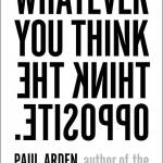 copertina  Whatever You Think, Think the Opposite