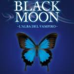 copertina  Black Moon. L'alba del vampiro