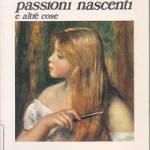copertina  Il mormorio delle passioni nascenti e altre cose